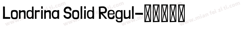 Londrina Solid Regul字体转换
